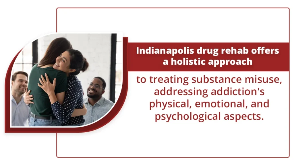 Image of two women hugging. Text explains the value of a holistic approach to drug rehab in Indiana